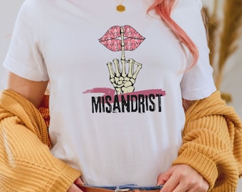 Misandrist, Proud Misandrist shirt, misandry, feminist t-shirt, feminist gift, girl power shirt