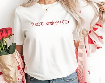 Wählen Sie Kindness Shirt, Geschenk für Lehrer Wertschätzung Geschenke, Freundlichkeit Geschenke, positive Affirmation Shirt, Team Lehrer Shirt, Positivität Geschenke
