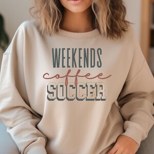 Weekends Soccer Sweatshirt, Soccer Mom Sweatshirt, Soccer Gifts, Gift for Soccer Lover, Soccer Hoodie, Shirt for Moms, Soccer Shirt