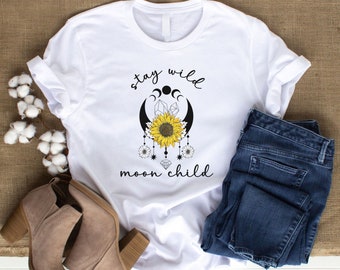 Stay Wild Moon Child, Moon Child Shirt, Sunflower Shirt, Celestial Floral Moon Tee, Hippie Shirt, Mystical Boho Shirt, Moon Child Gifts Tee