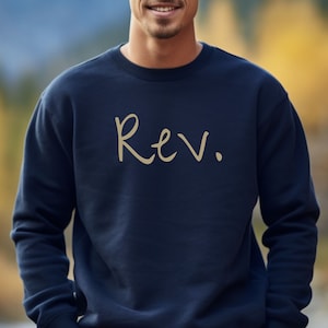 Rev Sweatshirt, Pastor Sweatshirt, Lay Minister Sweatshirt, Pastor Gift, Lay Minister, Ordained Minister Sweatshirt, Reverend Gift