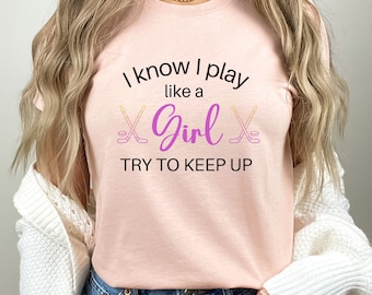 Funny Hockey Shirt for Women, Girls Hockey Gift, Hockey Player Shirt girls Hockey,  Hockey Gift, Play Like A Girl Hockey T-Shirt, Girls Tee