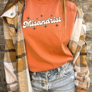 Misandrist Tee, Proud Misandrist, Funny Feminist Gift,  Empowerment Gift, Womens Rights, Misandrist Gift,  Sarcastic Shirt, Comfort Colors