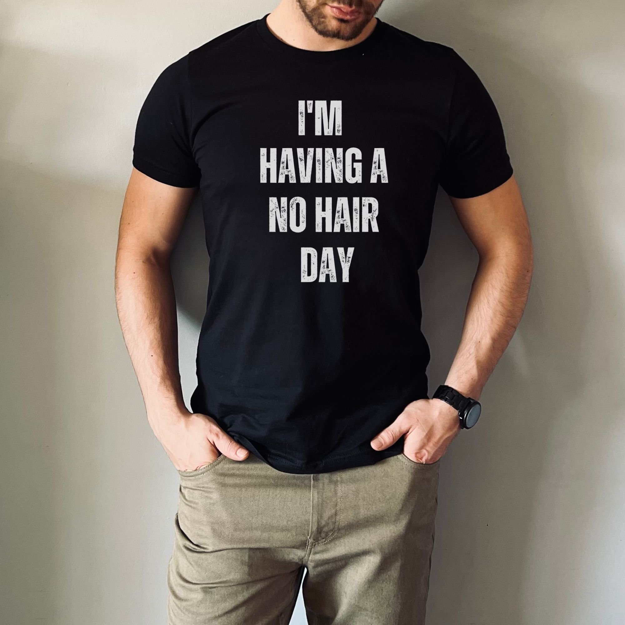 I'm Having No Hair Day T-Shirt I'm Having No Hair Day T-Shirt
