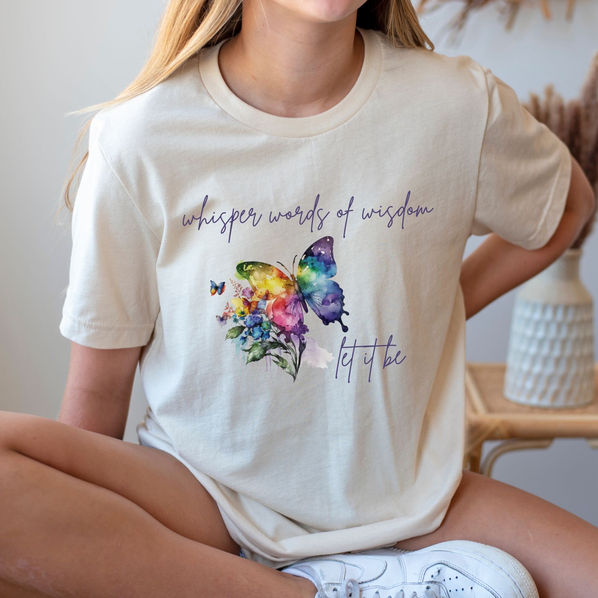 Whisper Words of Wisdom Let It Be, Flowers and Butterfly Shirt