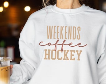 Weekends Hockey Sweatshirt, Hockey Mom Sweatshirt, Hockey Gifts, Gift for Hockey Lover, Hockey Hoodie, Shirt for Women, Hockey Shirt