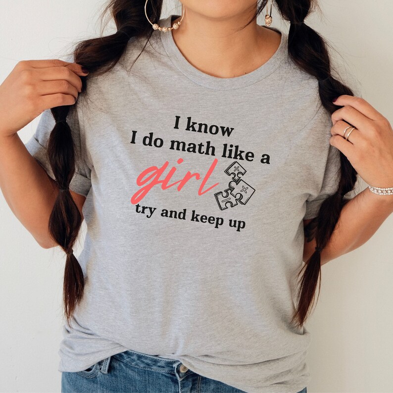 I Know I Do Math Like A Girl Shirt, Math Teacher Shirt, Try to Keep up ...