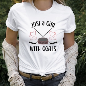 Just a girl with GOALS, Hockey girls, Hockey in my Soul, Hockey Puck Shirt, Hockey Lover Gift, Hockey Player Shirt, Hockey Shirt,