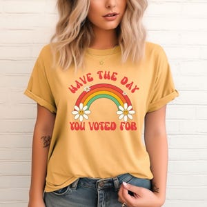 Haben Sie den Tag, an dem Sie gewählt haben, lustiges politisches T-Shirt, Voter Humor Shirt, Retro politisches T-Shirt, FAFO, Statement T-Shirt, sarkastisches T-Shirt