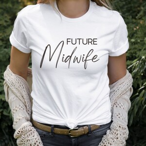 Midwife Shirt, Birth, Future Midwife Shirt, Gift for Midwife, Birthing Coach Gift, Birth Coach Shirt, Midwife Gifts, Midwife Student