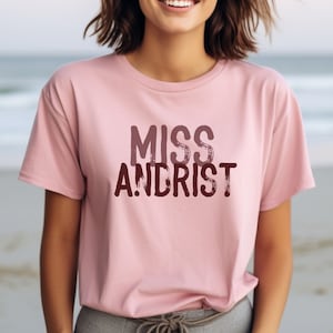Proud misandrist, Miss Andrist, misandrist, misandry, feminist shirt, feminism shirt, retro feminist tee