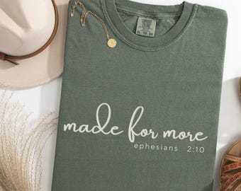 Made for More Shirt, Bible Verse Shirt, Christian Shirt, Religious Mom Shirt, Jesus Shirt, Bible Scriptures Shirt for Women, Comfort Colors®