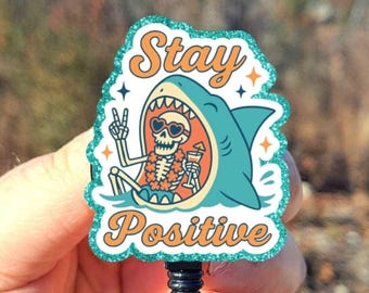 Stay Positive Funny Skeleton Badge Reel