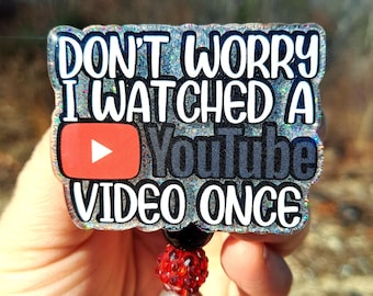 Watched a Youtube Video Once Funny Badge Reel