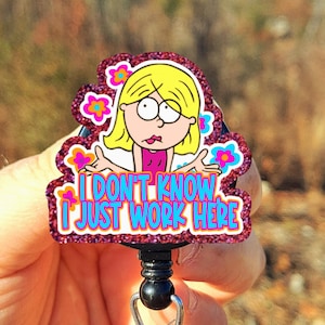 Funny I dont know I just work here badge reel