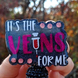It&#39;s The Veins For Me Phlebotomist Work Id Badge Reel