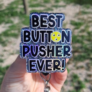 Radiology Technologist-Best Button Pusher Ever Badge Reel