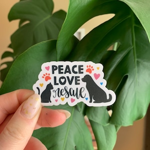 Peace love rescue sticker , animal rescue, dog rescue sticker , cat rescue sticker , animal rescue , animal lover sticker