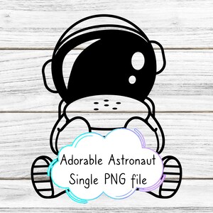 cute space theme Cricut PNG  cut file | Transparent Image  | Instant Digital Download | Space baby Astronaut Single Astronaut PNG
