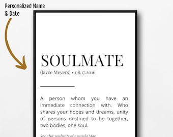 May include: Black and white printable art print with the word "SOULMATE" in large bold letters. The text below defines the word soulmate as a person with an immediate connection who shares hopes and dreams. The print includes the name "Jayce Meyers" and the date "08.17.2016".