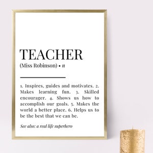 May include: A black and white printable art print with the word "TEACHER" in large font, followed by the text "(Miss Robinson). n" and a definition of the word "teacher" in bullet points.