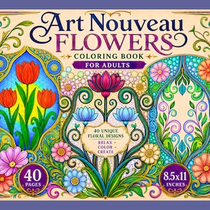 Art Nouveau Flowers Coloring Book for Adults: Swirls, Patterns & Ornamental Florals