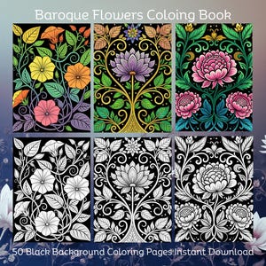 Peut inclure: Six pages of a coloring book with floral designs. The top row presents colorful flowers on a black background, while the bottom row displays black and white line art. Text: "Baroque Flowers Coloing Book" and "50 Black Background Coloring Pages Instant Download."