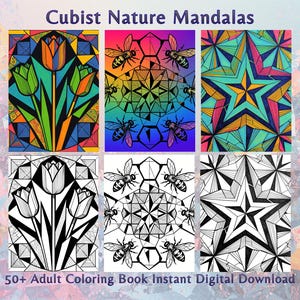May include: A collection of six colorful and black-and-white geometric designs. The designs include tulips, bees, and stars, with the text "Cubist Nature Mandalas" and "50+ Adult Coloring Book Instant Digital Download".