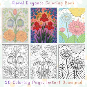 50 Floral Coloring Pages: Elegant Roses, Lilies, Irises Instant Download PDF