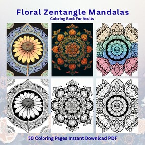 May include: A digital coloring book cover featuring six floral zentangle mandala designs. The designs include a sunflower, intricate patterns in orange, blue, and pink, and black and white illustrations. Text at the top reads "Floral Zentangle Mandalas Coloring Book For Adults".