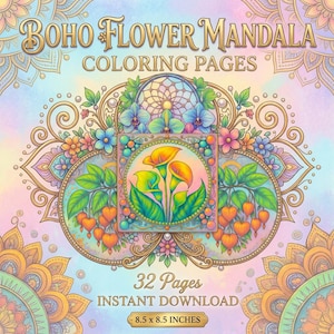 May include: A digital coloring book cover titled Boho Flower Mandala Coloring Pages featuring 32 pages. The design includes intricate floral mandalas, calla lilies, and heart-shaped berries in a pastel watercolor background, measuring 8.5 x 8.5 inches.