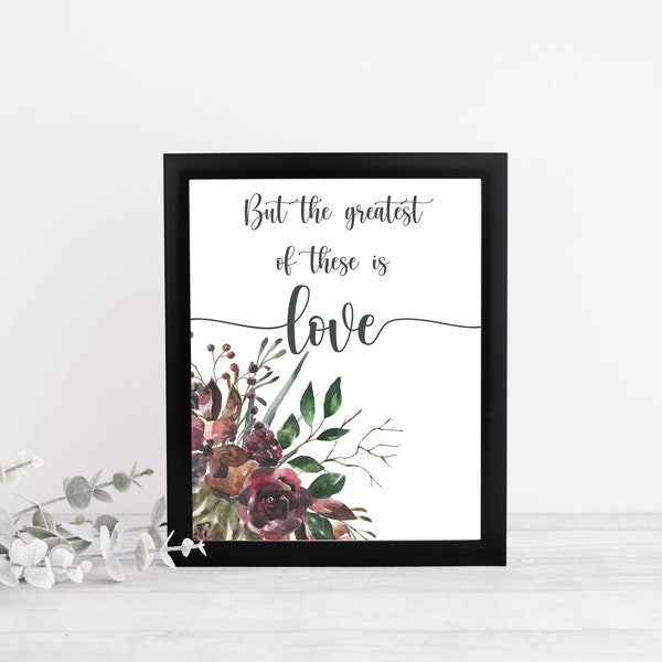 But the Greatest of These is Love Christian Wall Art | Bible Verse Fall Instant Download | Printable Scripture Art
