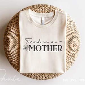 Stanco come una madre Svg, Mamma vita Svg, Mom mode Svg, Digital download, Cricut e Silhouette Cut File