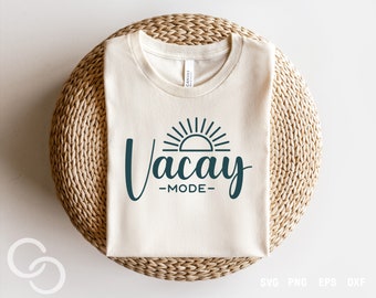 Vacay Mode SVG PNG, Vacation mode, Summer Vacation, Summer mode, Digital download, Cut file Circut