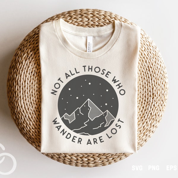 Not all those who wander are lost Svg, Travel Svg, Adventure Svg, Digital download, Cut file