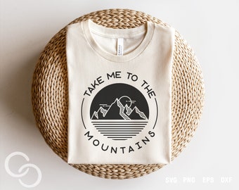Take Me to the Mountains Svg, Hiking Svg, Camping svg, Mountains Svg, Digital download, Cricut and Silhouette
