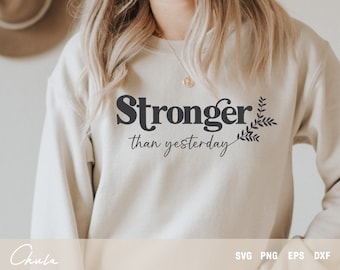 Più forte di ieri Svg, Stronger Svg, Inspiration Svg, Digital download, Cricut e Silhouette Cut File