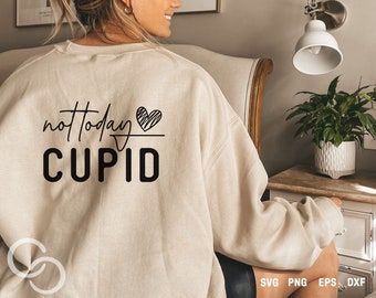 Not Today Cupid Svg, Valentine's Day Svg, Valentine shirt design, Digital download, Cut file Svg Png