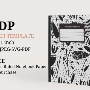 May include: Black and white notebook cover template with a floral pattern. The cover is 8.5 by 11 inches and includes the text "Composition Book".