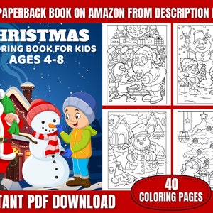 May include: A Christmas coloring book for kids ages 4-8 with 40 coloring pages. The cover features a Santa Claus, a snowman, and a child building the snowman. The book is available as an instant PDF download.