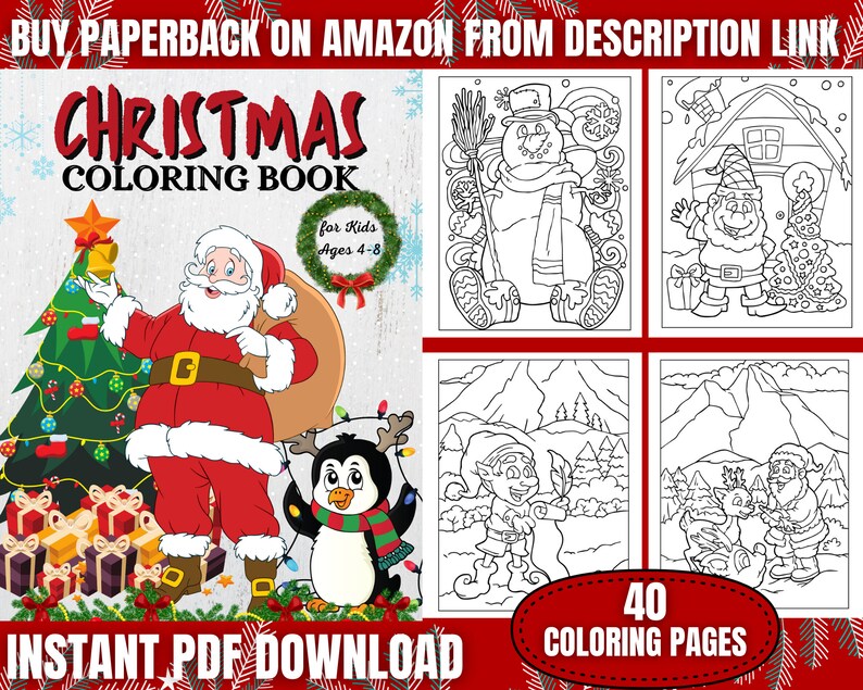 May include: A black and white coloring book with 40 pages of Christmas themed illustrations. The cover features Santa Claus, a penguin, and a Christmas tree. The title is "Christmas Coloring Book" and the text "For Kids Ages 4-8" is in a smaller font. The text "Instant PDF Download" is at the bottom of the cover.