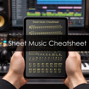 May include: A digital tablet displaying a Sheet Music Cheatsheet with gold text on a black background. The screen shows musical notation, including treble and bass clefs, various note durations, dynamic markings, and a list of major and minor keys.