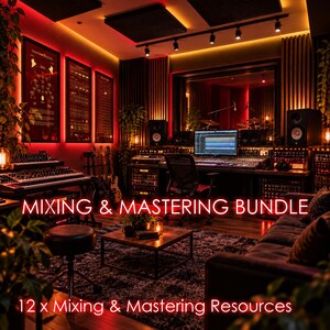 May include: A professional music recording studio featuring a mixing console, computer monitor, studio monitors, and guitars. The room is illuminated with red ambient lighting and includes the text MIXING & MASTERING BUNDLE and 12 x Mixing & Mastering Resources.