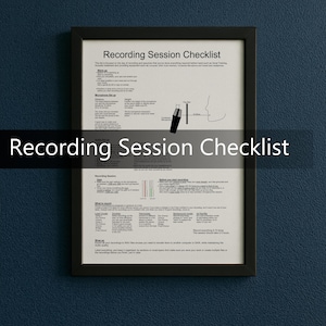 May include: A framed "Recording Session Checklist" poster with black text on a white background. The poster includes diagrams and instructions for audio recording. The frame is black, and the background is a dark blue.