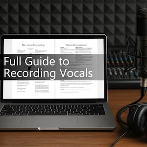 May include: A laptop displays a guide titled "Full Guide to Recording Vocals." A microphone, headphones, and a sound mixing board are visible, suggesting a recording studio setup. The scene is set on a wooden surface with a sound-dampening wall in the background.