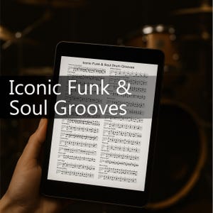 May include: A black tablet displaying sheet music titled "Iconic Funk & Soul Drum Grooves." The tablet is held in a hand, with a blurred background of a drum set. The text is white on a black background.