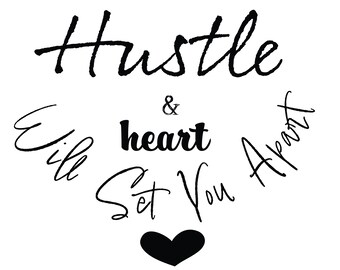 Hustle & Heart Te Diferenciará- SVG - PNG-