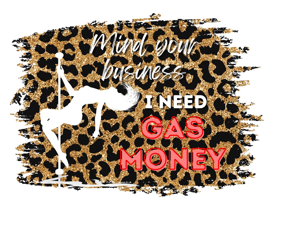 I Need Gas Money PNG Instant Download Etsy