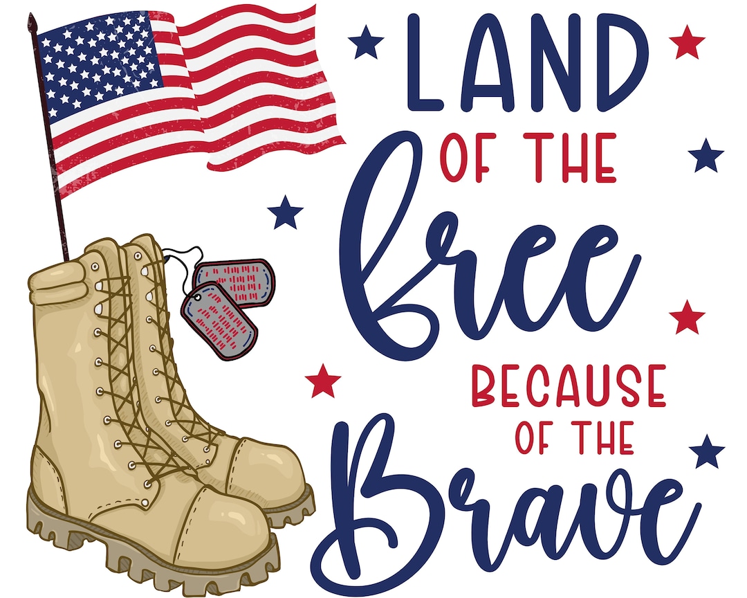 Land of the Free Because of the Brave PNG Instant Download Memorial Day