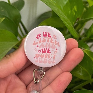 We Listen and We Don&#39;t Judge Badge Reel, Funny Nurse Teacher ID Holder, Work Badge Clips, Heavy Duty Reel, Psych Nurse